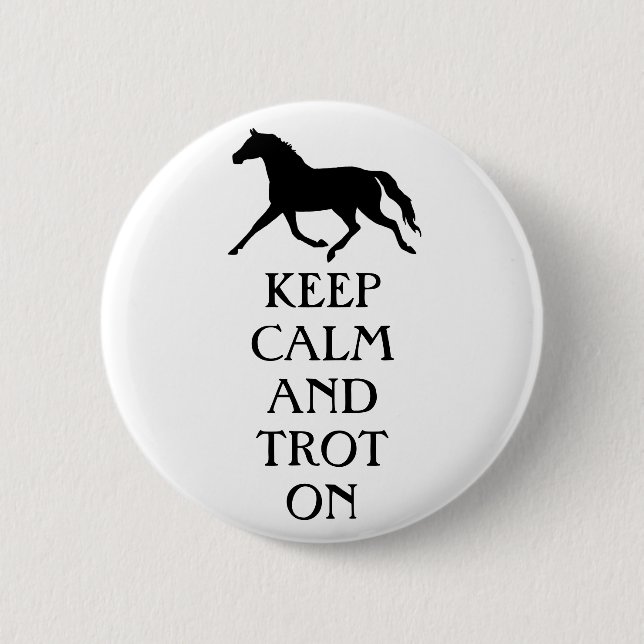 Keep Calm and Trot On Equestrian Button (Front)