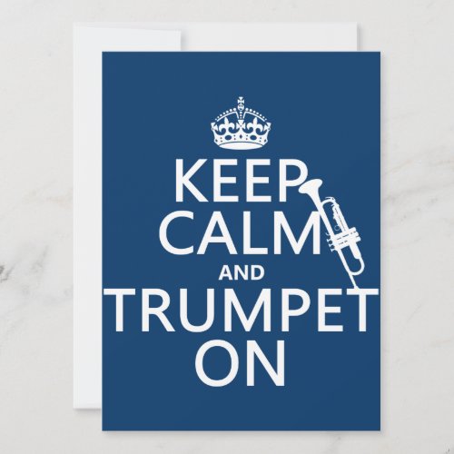 Keep Calm and Trumpet On any background color Invitation