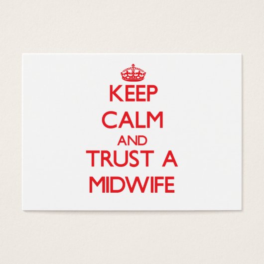 Keep Calm and Trust a Midwife (Front)