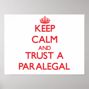 Keep Calm and Trust a Paralegal Poster