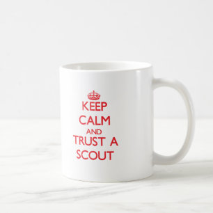 Keep Calm and Trust a Scout Coffee Mug