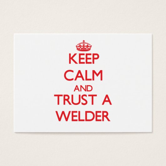 Keep Calm and Trust a Welder (Front)