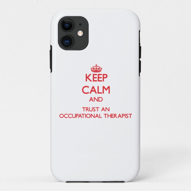 Keep Calm and Trust an Occupational anrapist Case-Mate iPhone Case (Back)