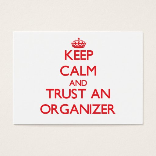 Customizable Keep Calm and Trust an Organizer Business Card Template