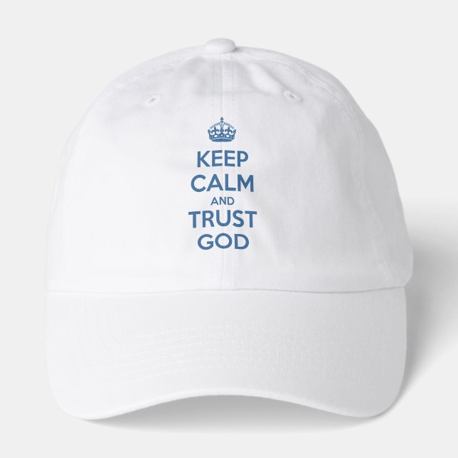 Keep Calm and Trust God Hat (Front)