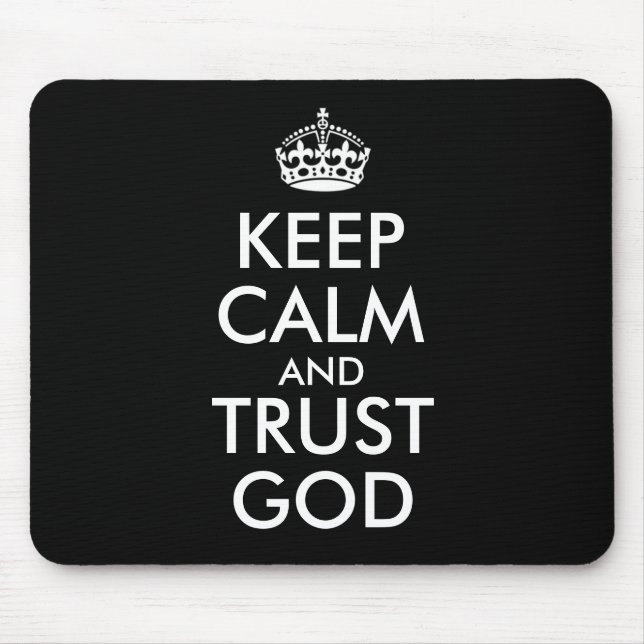 KEEP CALM AND TRUST GOD MOUSE PAD (Front)