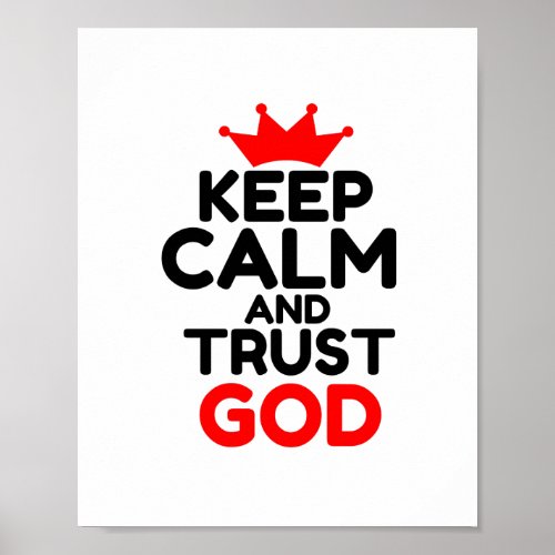 KEEP CALM AND TRUST GOD POSTER