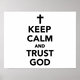 Keep calm and trust god poster