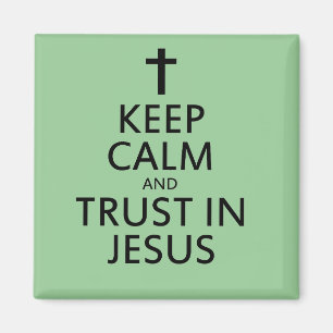 Keep Calm and Trust in Jesus Magnet
