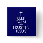 Keep Calm and trust in Jesus Pinback Button