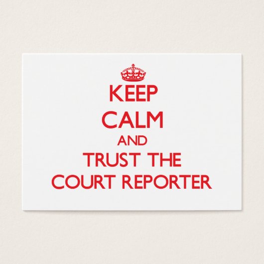 Keep Calm and Trust the Court Reporter (Front)