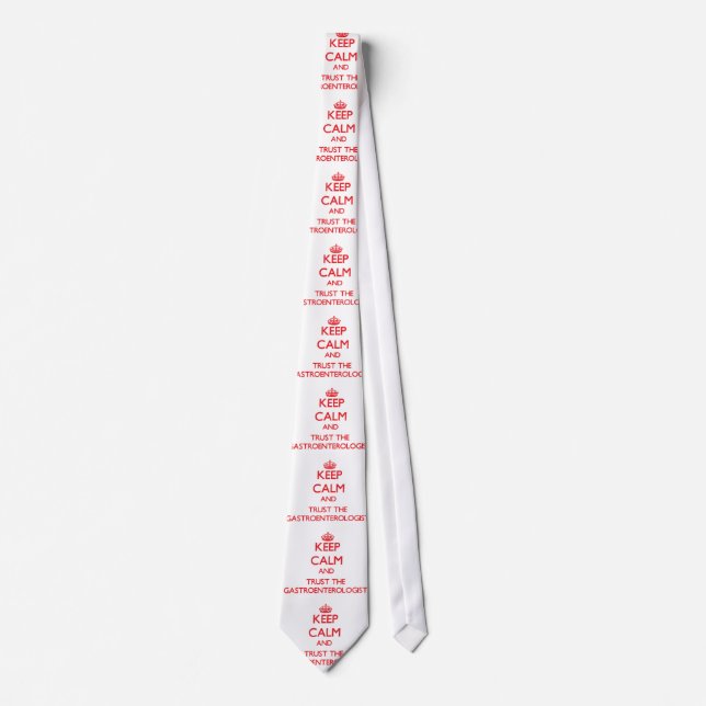 Keep Calm and Trust the Gastroenterologist Tie (Front)