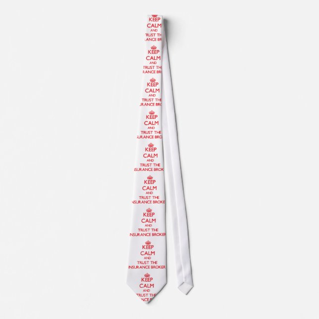 Keep Calm and Trust the Insurance Broker Tie (Front)