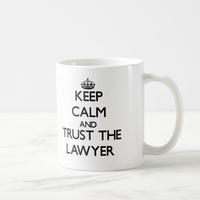 Keep Calm and Trust the Lawyer Coffee Mug (Right)
