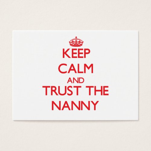 Keep Calm and Trust the Nanny Business Cards