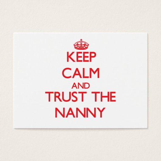 Keep Calm and Trust the Nanny (Front)