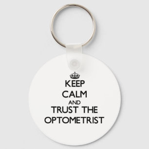 Keep Calm and Trust the Optometrist Keychain