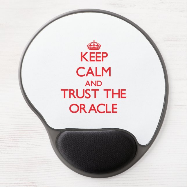 Keep Calm and Trust the Oracle Gel Mouse Pad (Front)