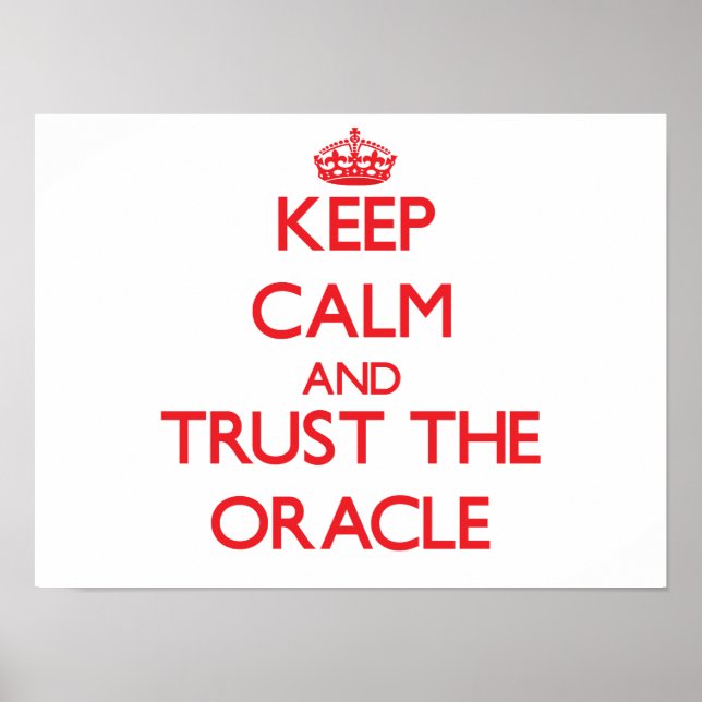 Keep Calm and Trust the Oracle Poster (Front)