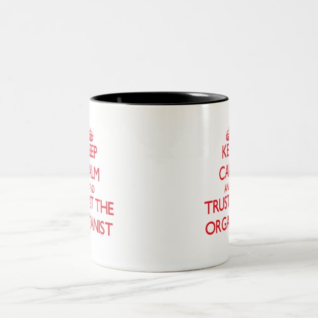Keep Calm and Trust the Organist Two-Tone Coffee Mug (Center)