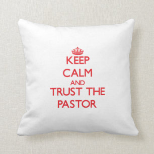 Keep Calm and Trust the Pastor Throw Pillow