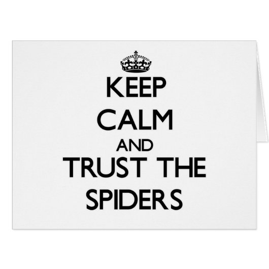 Keep calm and Trust the Spiders Cards (Front Horizontal)