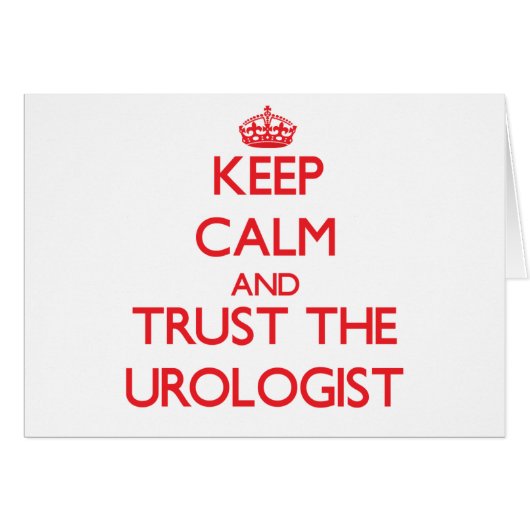 Keep Calm and Trust the Urologist Cards (Front Horizontal)