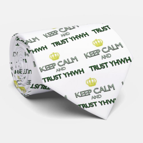 Keep Calm and Trust YHWH Neck Tie