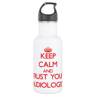 Keep Calm and Trust Your Audiologist Water Bottle