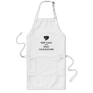 Keep Calm and Trust your Butcher Long Apron