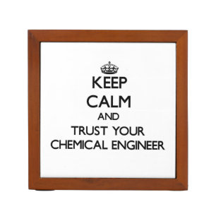 Keep Calm and Trust Your Chemical Engineer Pencil Holder