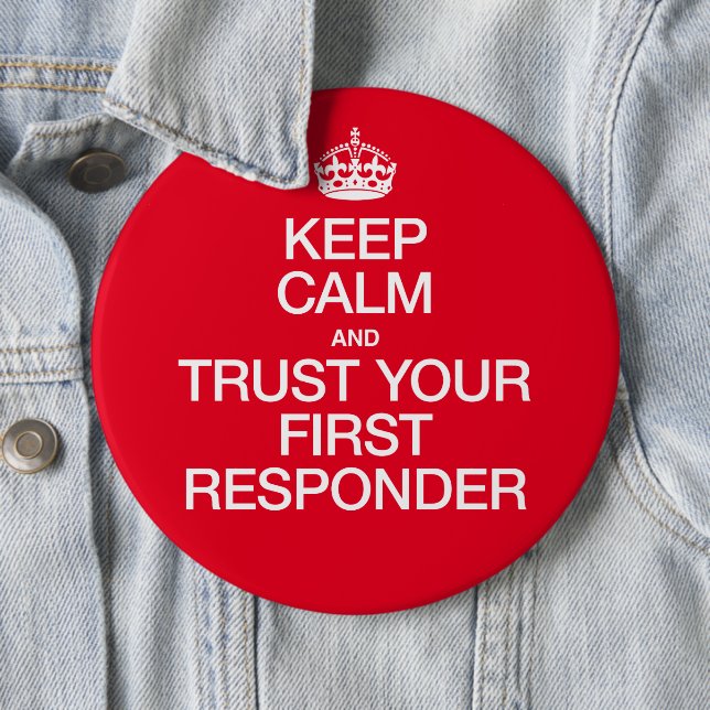 Keep Calm and Trust Your First Responder Button (In Situ)