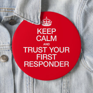 Keep Calm and Trust Your First Responder Button