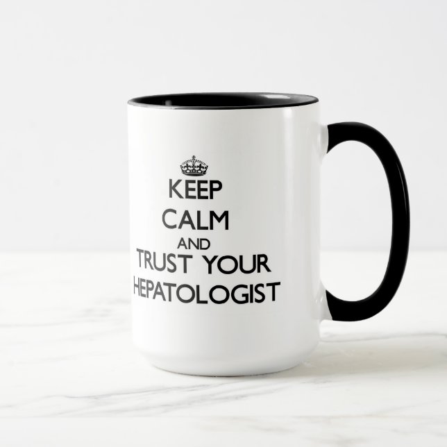 Keep Calm and Trust Your Hepatologist Mug (Right)