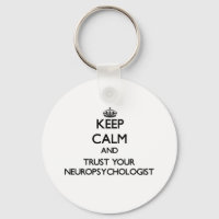 Keep Calm and Trust Your Neuropsychologist