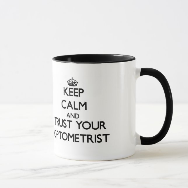 Keep Calm and Trust Your Optometrist Mug (Right)