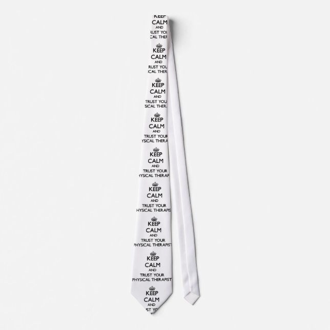 Keep Calm and Trust Your Physical arapist Neck Tie (Front)
