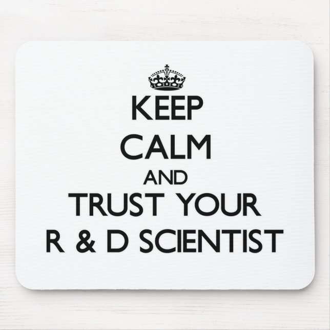 Keep Calm and Trust Your R & D Scientist Mouse Pad (Front)