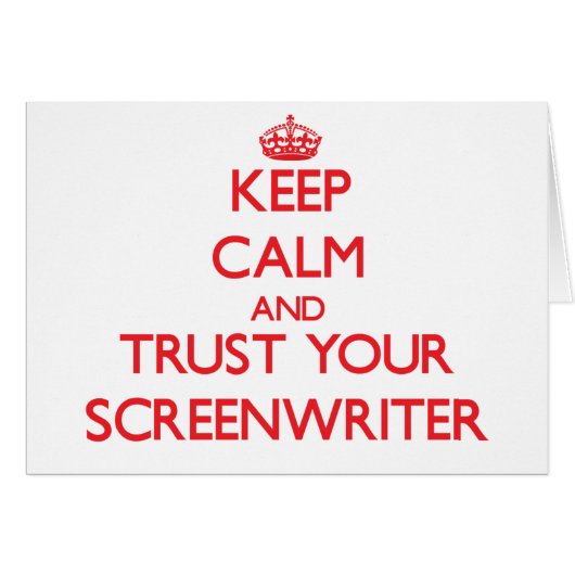 Keep Calm and Trust Your Screenwriter Cards (Front Horizontal)