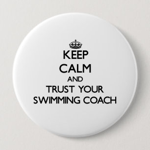 Keep Calm and Trust Your Swimming Coach Pinback Button