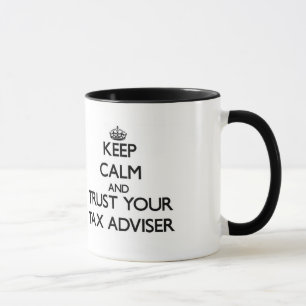 Keep Calm and Trust Your Tax Adviser Mug