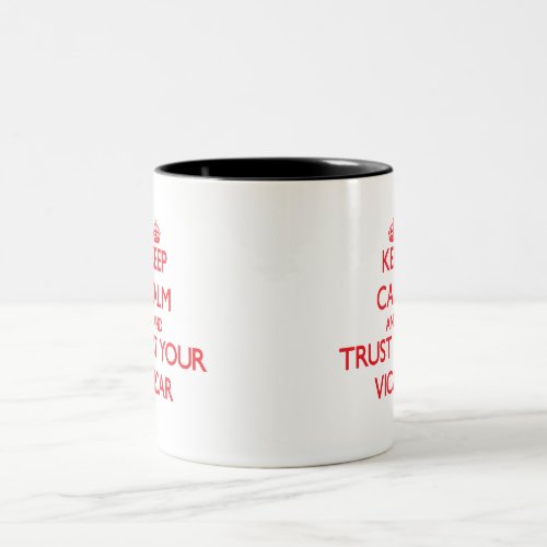 Keep Calm and trust your Vicar Two_Tone Coffee Mug