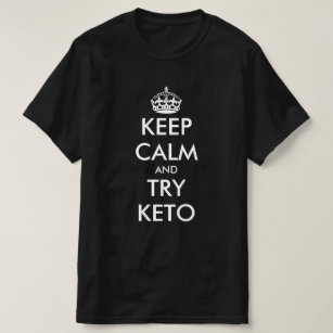 Keep calm and try keto diet men's t shirt