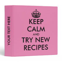 Keep calm and try new recipes funny custom pink 3 ring binder