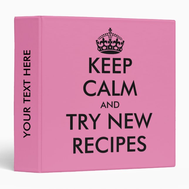 Keep calm and try new recipes funny custom pink 3 ring binder (Front/Spine)