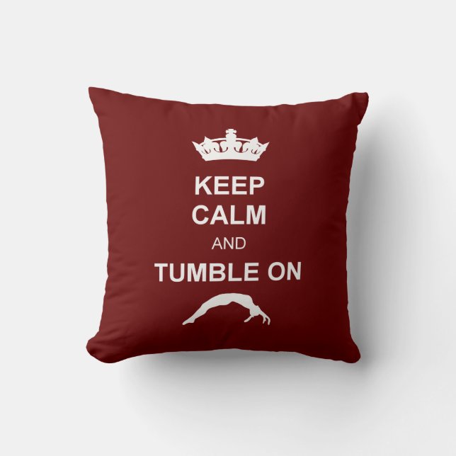 Keep Calm and Tumble on Throw Pillow (Front)
