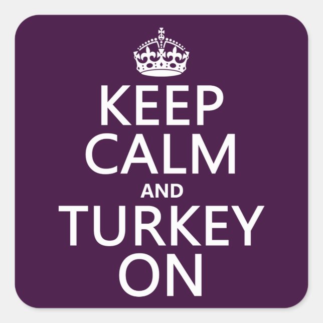 Keep Calm and Turkey On (christmas) Square Sticker (Front)