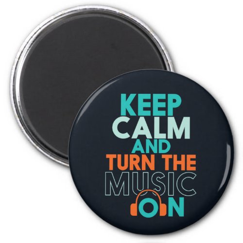 Keep Calm and Turn The Music On Vintage Retro Magnet
