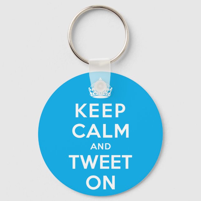 Keep Calm and Tweet On Keychain (Front)