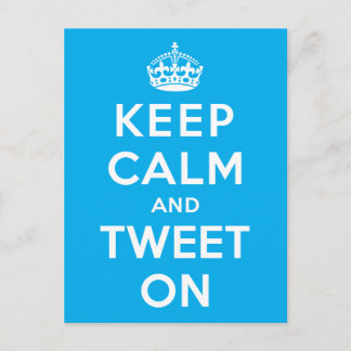 Keep Calm and Tweet On Postcard